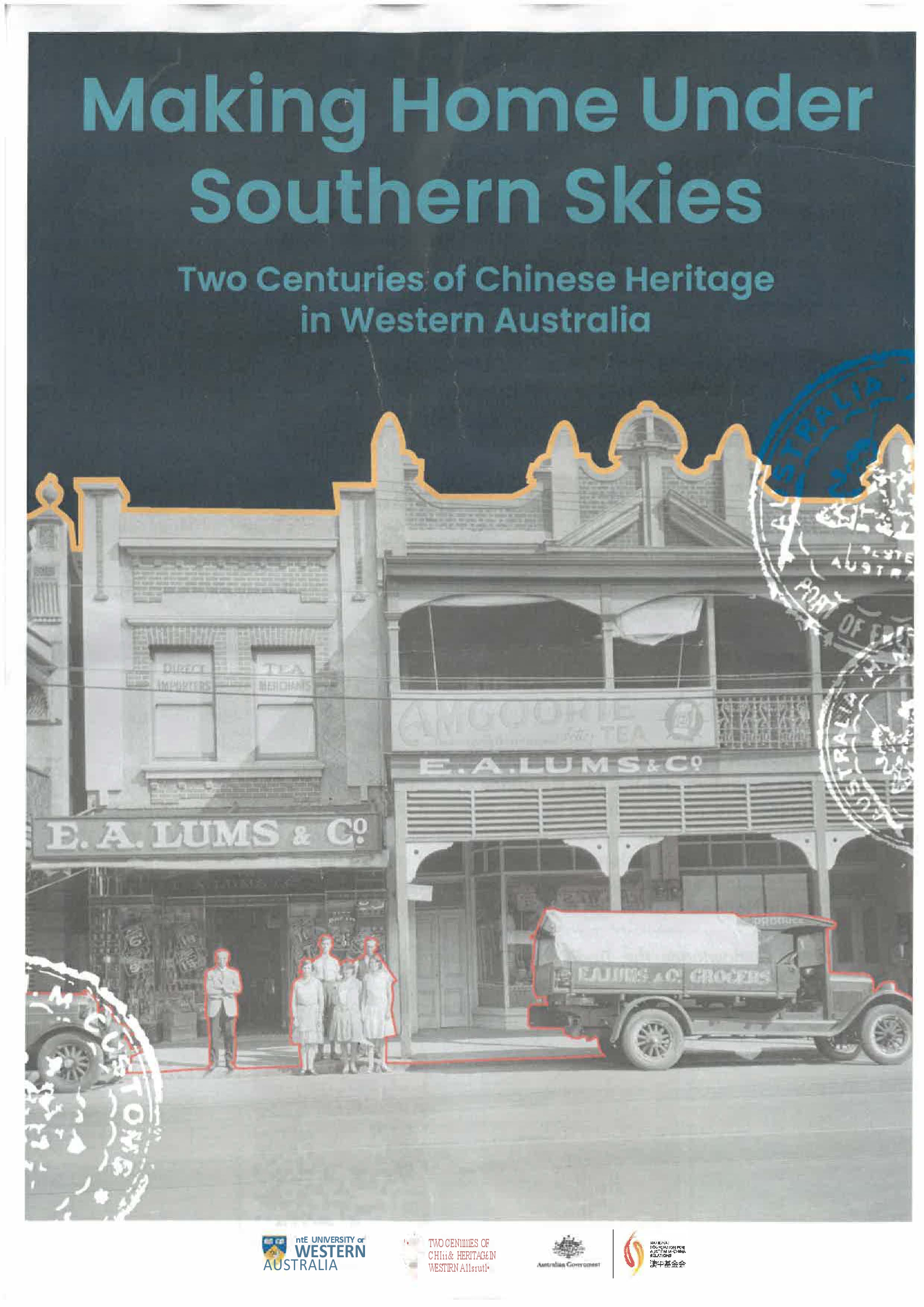 Making home under southern skies : two centuries of Chinese Heritage in Western Australia - Opening night flyer
