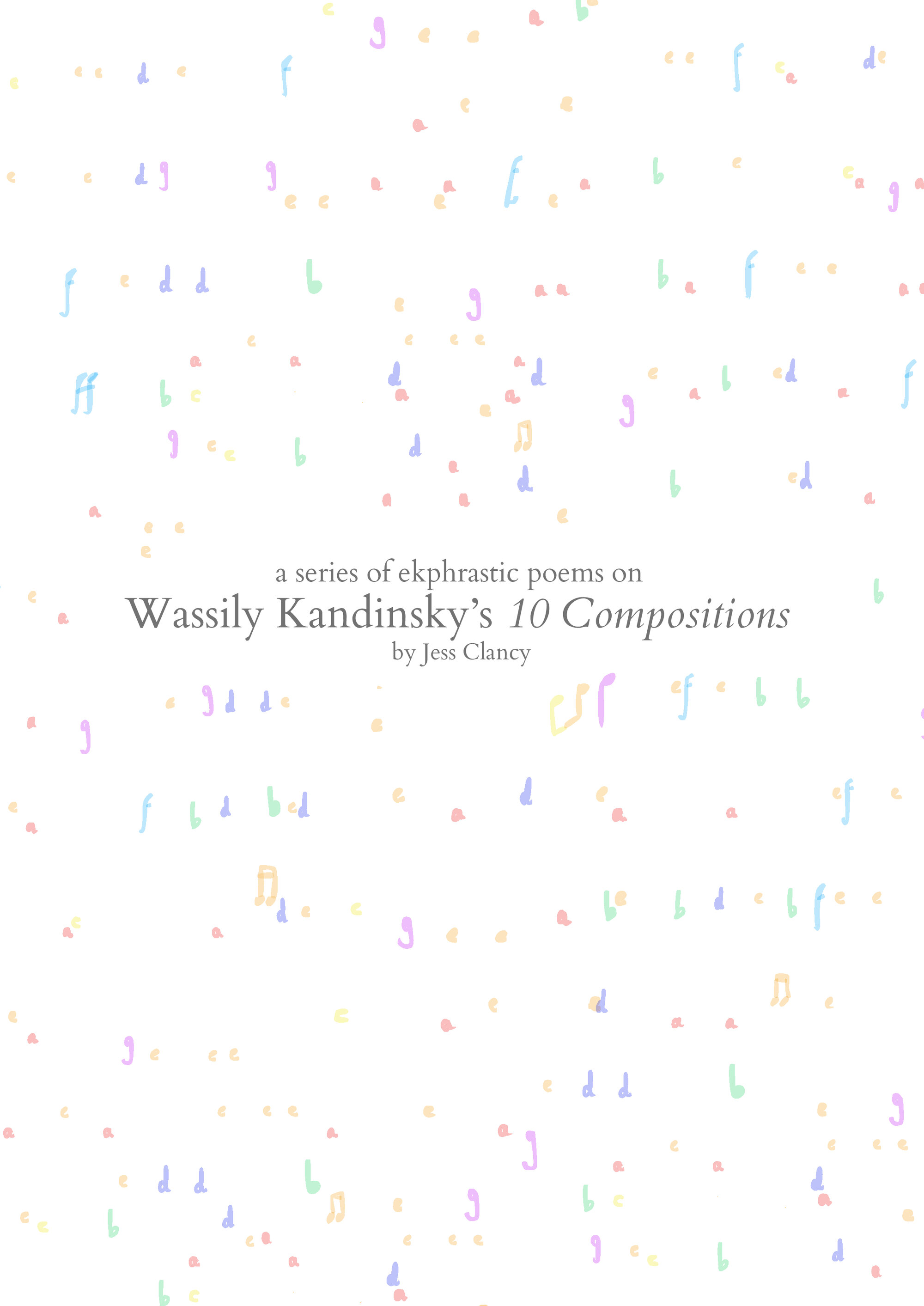 A Series of Ekphrastic Poems on Wassily Kandinsky&rsquo;s 10 Compositions