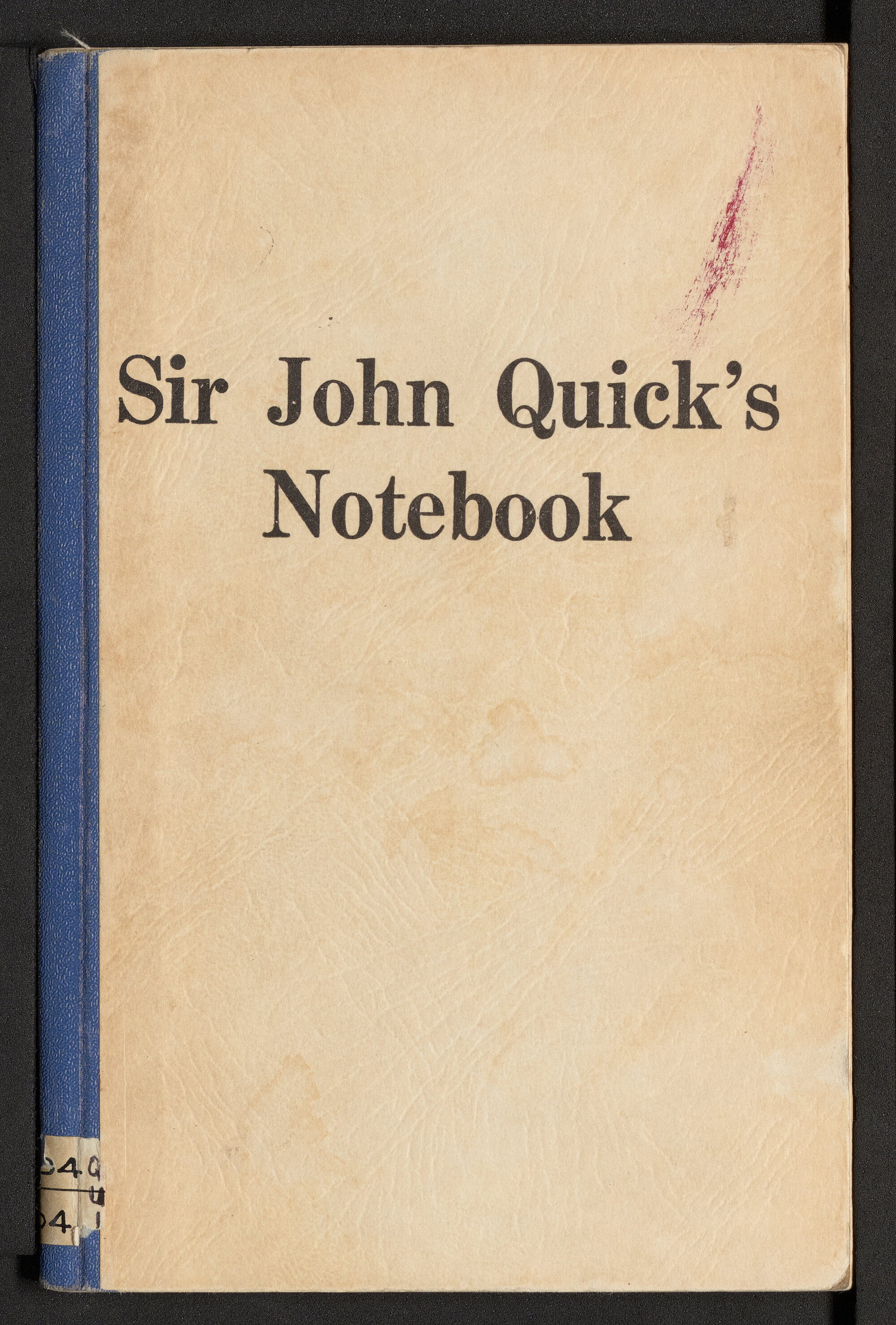 Sir John Quick's Notebook / edited by L.E. Fredman.