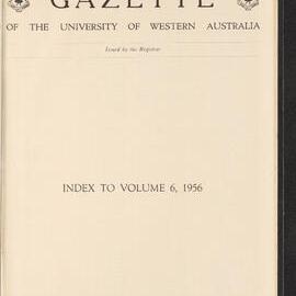 The Gazette of the University of Western Australia - Index to Volume 6 - 1956