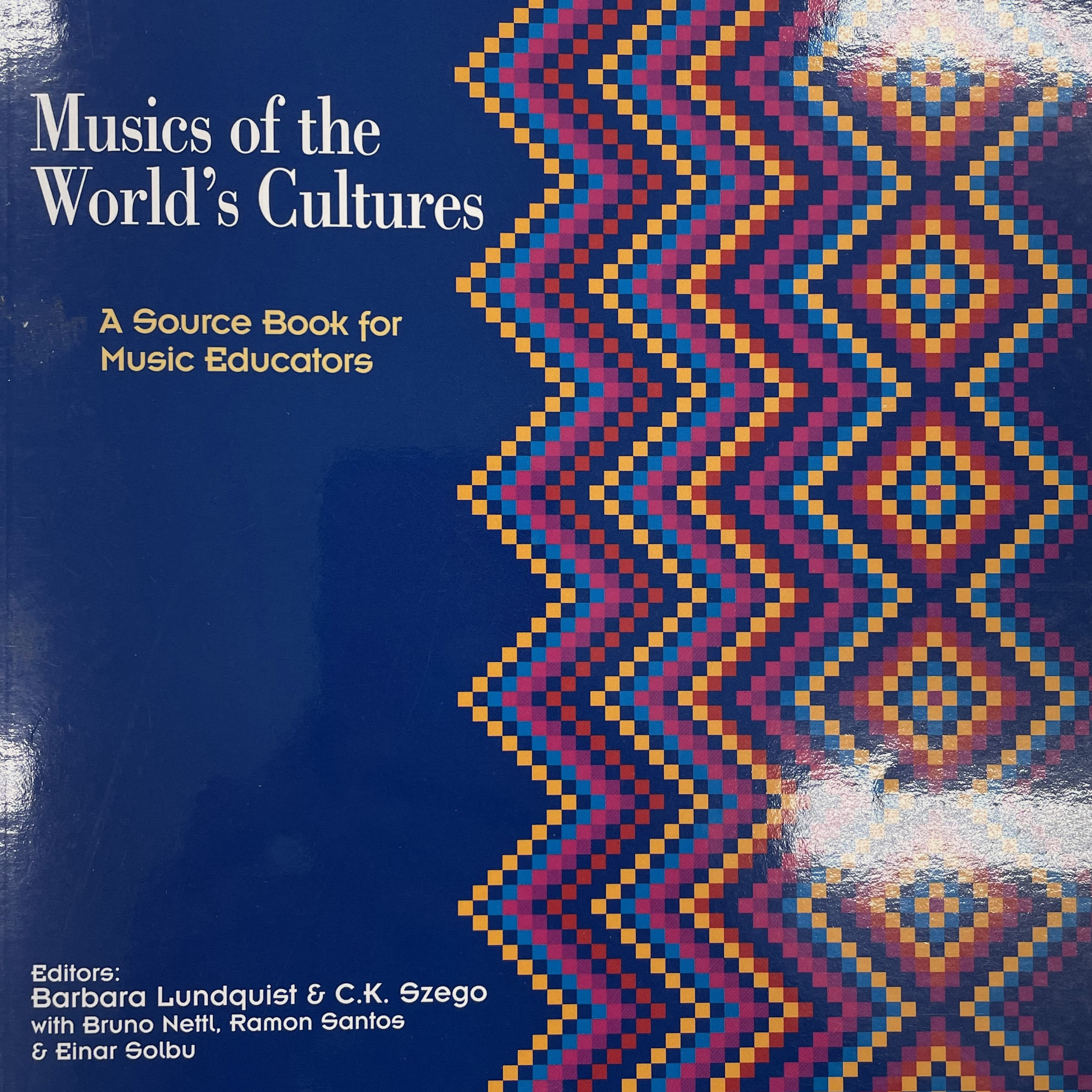 Musics of the World’s Cultures: A Source Book for Music Educators