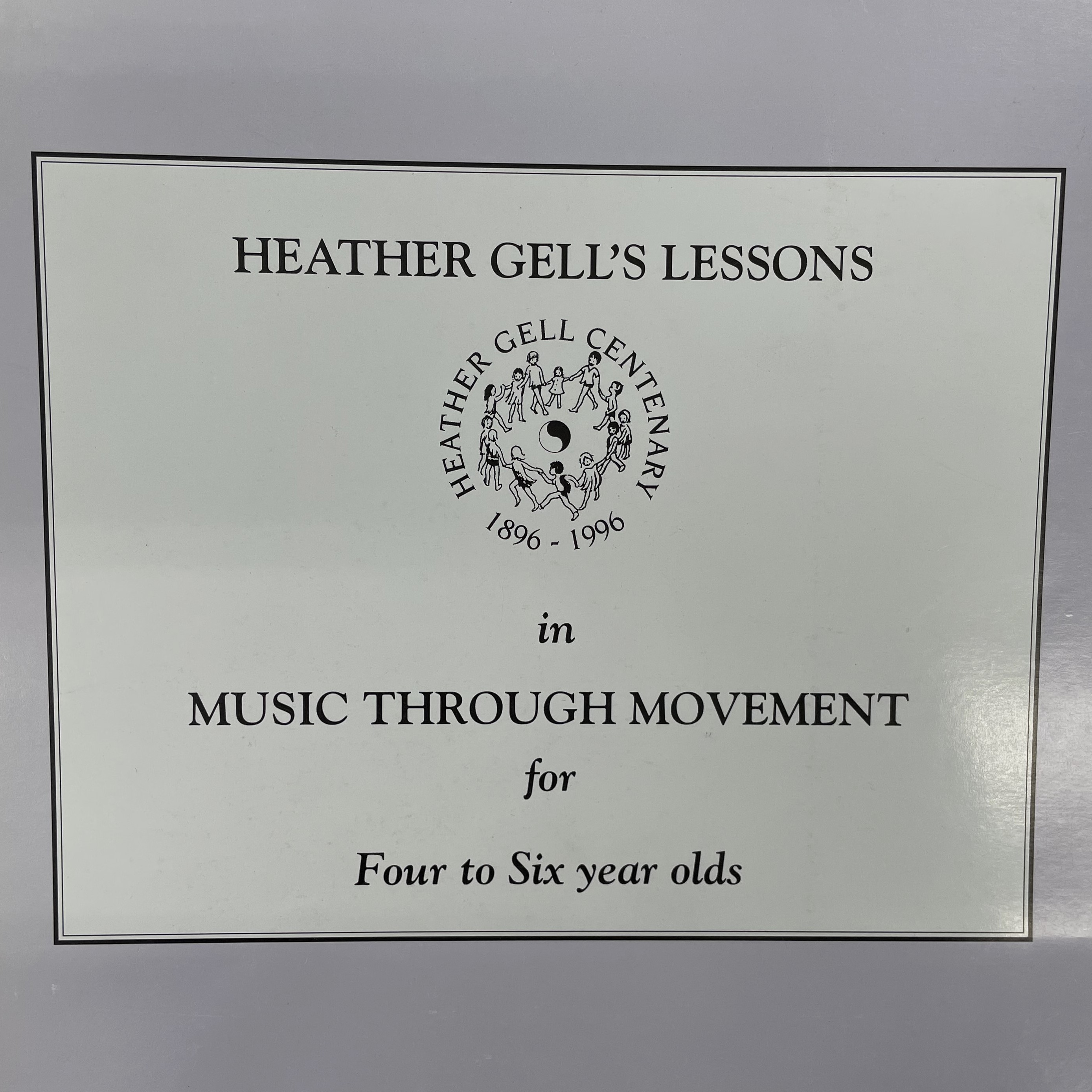 Heather Gell’s Lessons in Music Through Movement for Four to Six year olds with descriptive commentary
