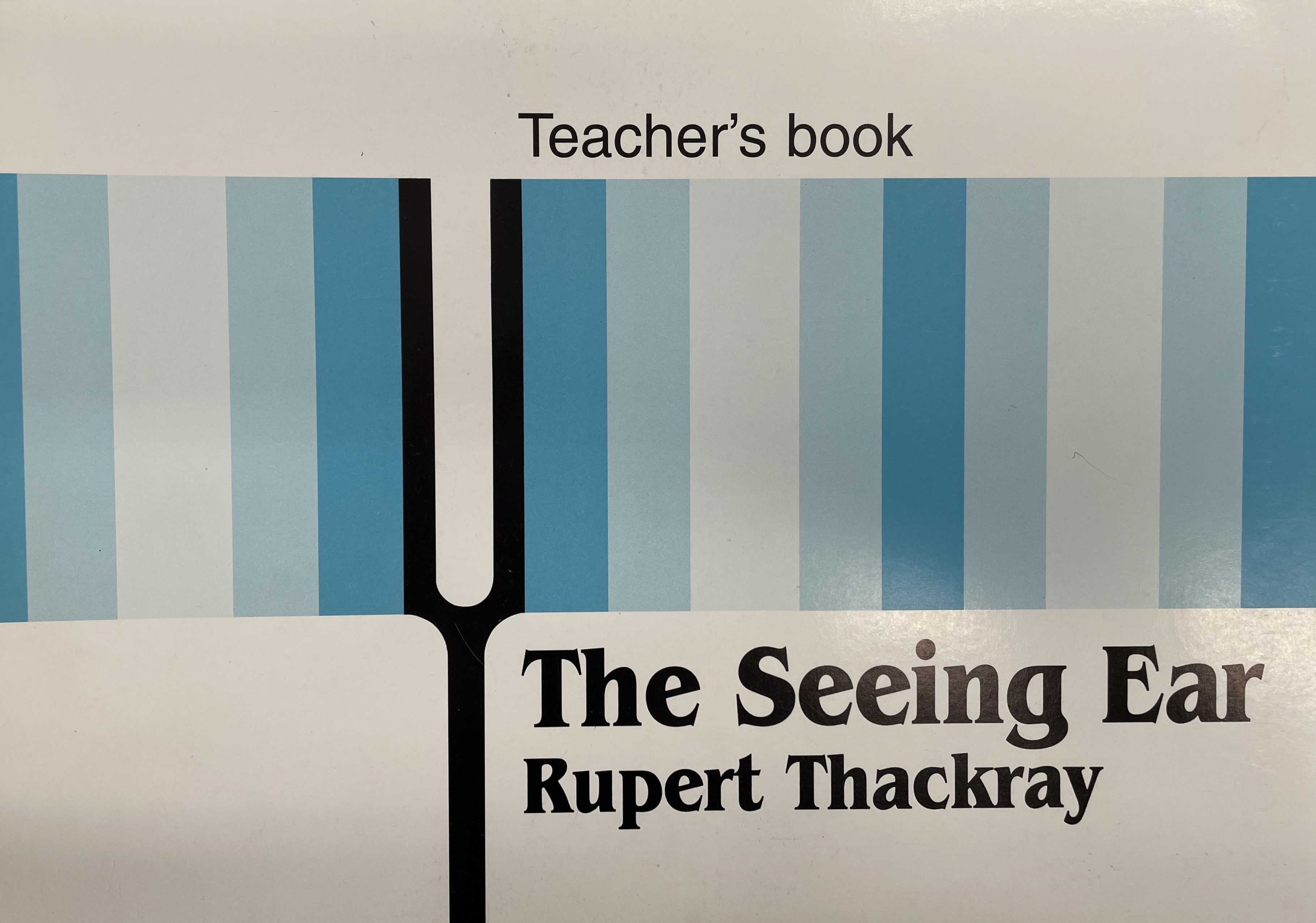 The Seeing Ear: exercises in aural musicianship (teacher&rsquo;s book)