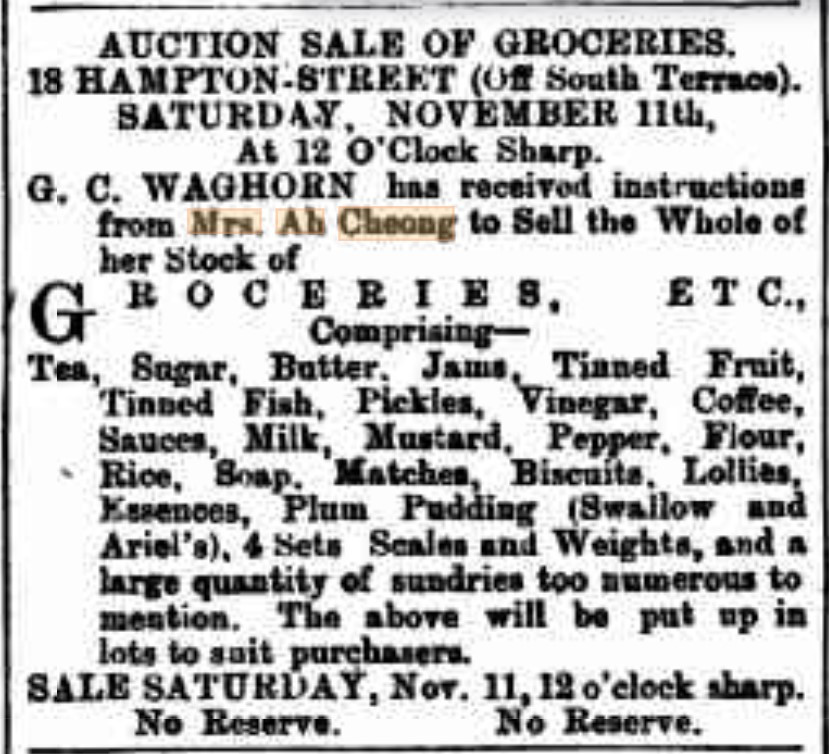 Newspaper advertisement for a sale at Ah Cheong's store, 1899. "Classified Advertising" The West Australian,  10 November 1899: 2 <http://nla.gov.au/nla.news-article3238319>.